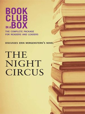 cover image of Bookclub-in-a-Box Discusses the Night Circus, by Erin Morgenstern